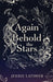 Again Behold the Stars by Jessie Latimer