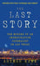 The Last Story: The Murder of an Investigative Journalist in Las Vegas by Arthur Kane