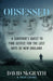 Obsessed: A Survivor's Quest To Find Justice For The Lost Boys of New England by David McGrath