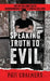 Speaking Truth To Evil: The Myths and Facts Surrounding Today's Serial Killers by Phil Chalmers