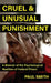 Cruel And Unusual Punishment: A Memoir of the Psychological Realities of Federal Prison by Smith, Paul