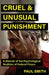 Cruel And Unusual Punishment: A Memoir of the Psychological Realities of Federal Prison by Smith, Paul