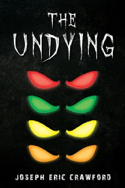 The Undying by Joseph Eric Crawford