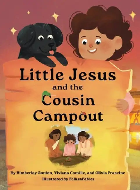 Little Jesus and the Cousin Campout: The Little Jesus Chronicles by Kimberley Gordon, Viviana Camille, Olivia Francine