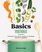 Basics: Vegetables: Techniques, Tips, and 70+ Recipes to Confidently Cook with Vegetables by SÃ©verine AugÃ©