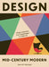 Design: Mid-Century Modern: Design Inspiration from Copenhagen to California by Jenna M. McKnight
