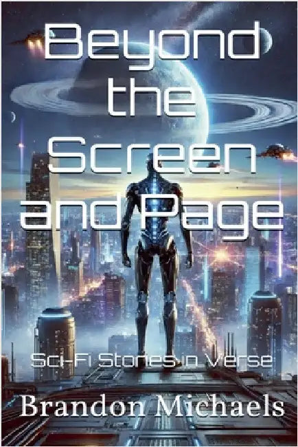 Beyond the Screen and Page: Sci-Fi Stories in Verse by Michaels, Brandon