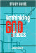 Rethinking GOD with Tacos Study Guide by Clark, Jason