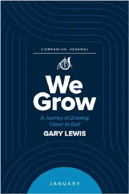 We Grow Companion Journal: A Journey of Drawing Closer to God - January by Lewis, Bishop Gary