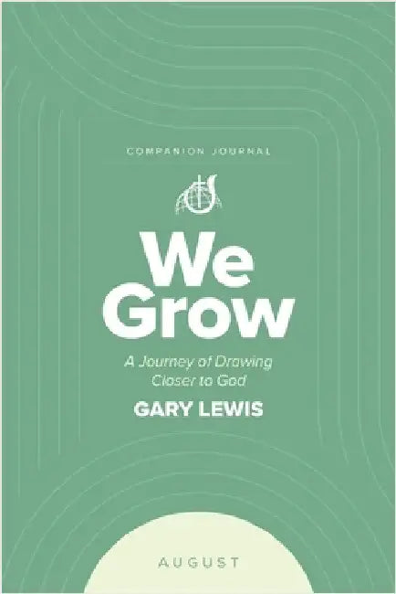 We Grow Companion Journal: A Journey of Drawing Closer to God - August by Lewis, Bishop Gary
