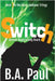 Switch: Ancient Magic's Long Reach by Paul, B. a.