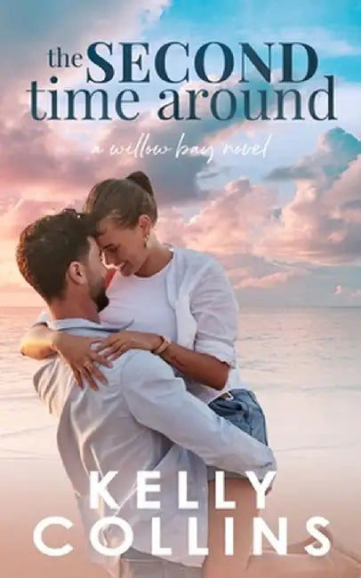 The Second Time Around by Kelly Collins