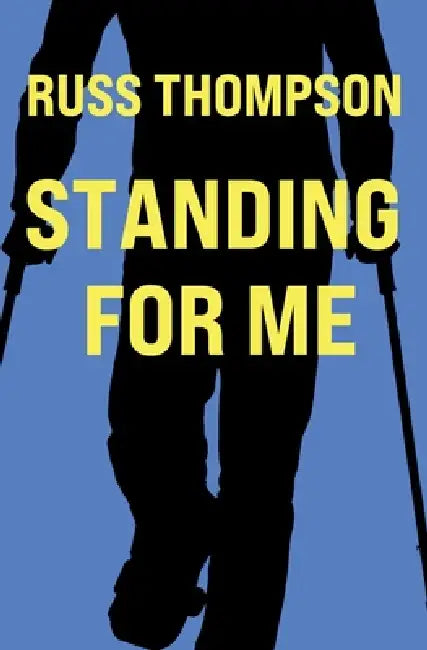 Standing for Me by Russ Thompson