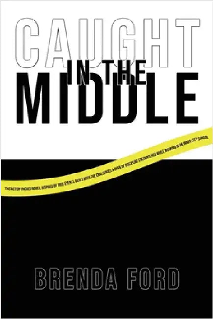 "Caught" in the Middle by Ford, Brenda