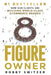 8 Figure Owner: How Our Clients Are Building World-Class Ecommerce Brands by Robby Switzer