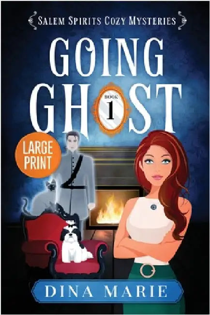 Going Ghost: Large Print by Marie, Dina