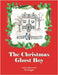 The Christmas Ghost Boy by Logan, Sue