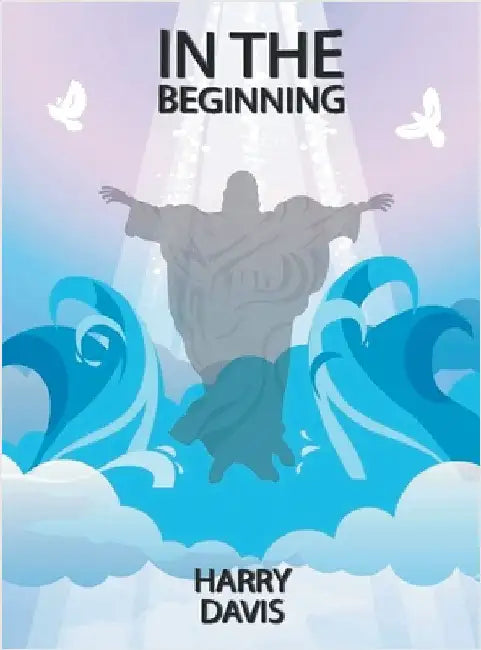 In the Beginning by Davis, Harry