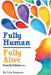Fully Human/Fully Alive: Fourth Edition BA by Simpson, Lyle