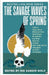 The Savage Waves of Spring by Nik Xandir Wolf, Lindsay Jamieson, Michael Moore Scott
