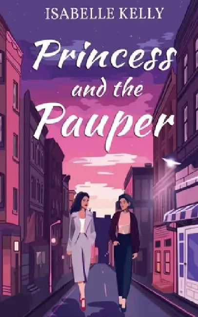 Princess and the Pauper by Isabelle Kelly