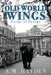 Old World Wings by Hayden, A. M.