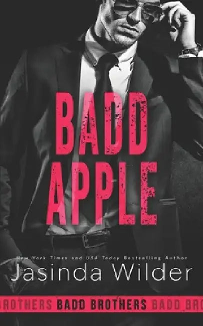Badd Apple by Jasinda Wilder