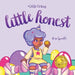 Little Honest by Rose Sprinkle, Crystal Ord