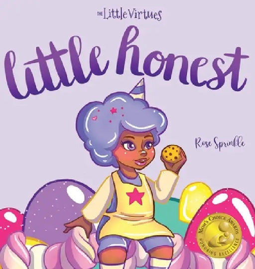 Little Honest by Rose Sprinkle, Crystal Ord