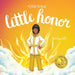 Little Honor by Rose Sprinkle, Maryury Rivera