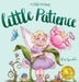 Little Patience by Rose Sprinkle, Maryury Rivera