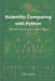Scientific Computing with Python: Mastering Numpy and Scipy by John Smith