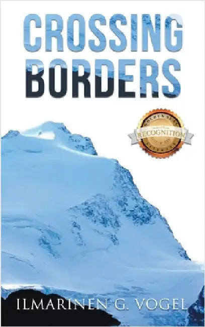 Crossing Borders by Vogel, Ilmarinen G.