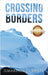 Crossing Borders by Vogel, Ilmarinen G.
