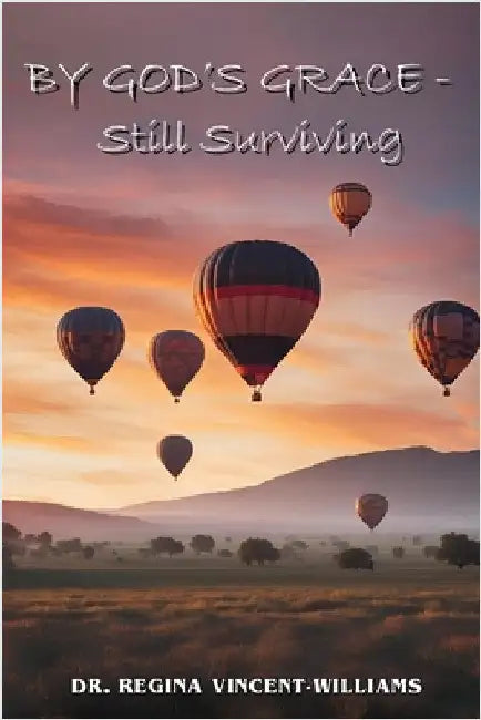 By God's Grace - Still Surviving by Vincent-Williams, Regina