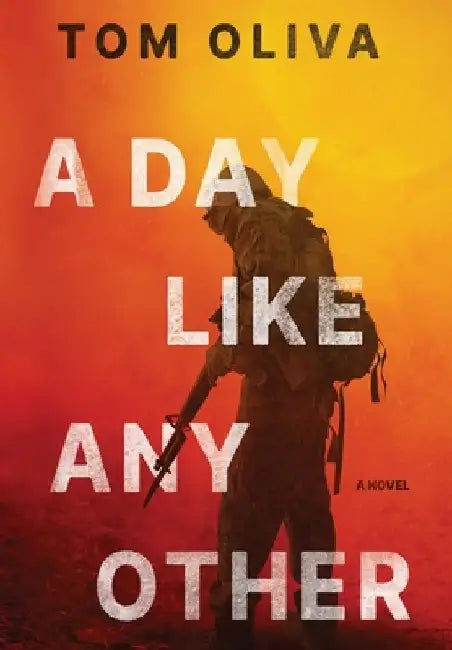 A Day Like Any Other by Tom Oliva