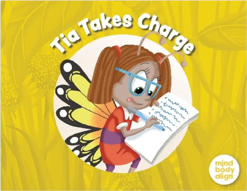 Tia Takes Charge by Mind Body Align