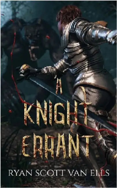 A Knight Errant by Van Ells, Ryan