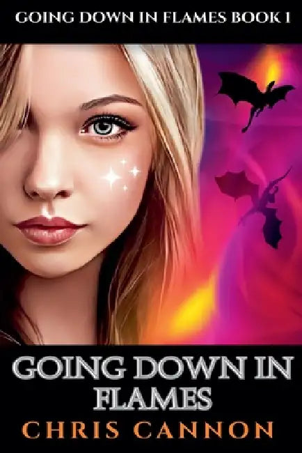 Going Down In Flames by Chris Cannon