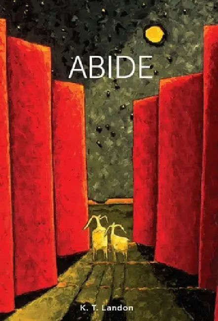 Abide by K. T. Landon