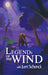 Legends of the Wind: Volume 1 by Jurri Schenck