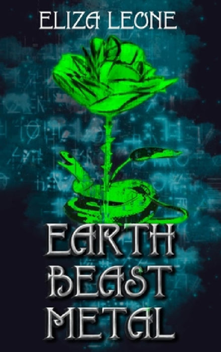 Earth, Beast, Metal by Eliza Leone