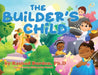 The Builder's Child by Rashad Burden