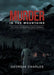 Murder in the Mountains: The Justus and Meadows Family Massacre by Georgia Charles