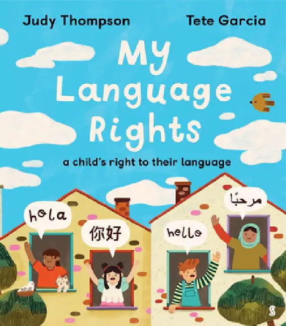 My Language Rights: A Child's Right to Their Language by Judy Thompson
