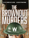 The Brownout Murders: A True Crime Graphic Novel, Set in 1942 by Luke C. Jackson