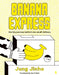 Banana Express: The Big Journey Behind One Small Delivery by Jung Jinho, Aerin Park