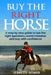 Buy The Right Horse: A step by step guide to ask questions, avoid mistakes and buy with confidence by Jeanette Gower