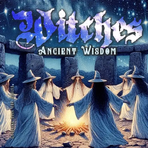 Ancient Wisdom Witches Coloring Book for Adults: Magical Coloring Book for Adults Witches Coloring Book for Adults Halloween Wicca by Monsoon Publishing