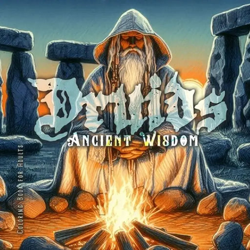 Ancient Wisdom Druids Coloring Book for Adults: Magical Coloring Book for Adults Witches Coloring Book Celtic Wicca by Monsoon Publishing